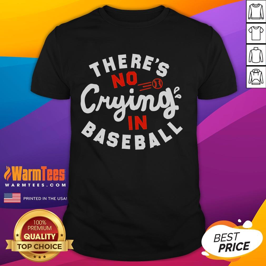 Official There's No Crying In Baseball T-Shirt featuring a bold graphic and soft fabric, perfect for baseball fans.