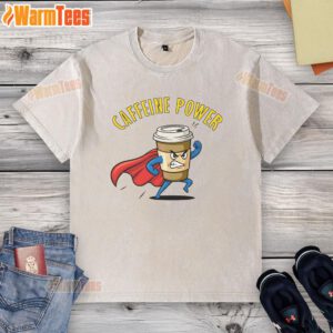 Awesome Caffeine Power Super Man coffee washed t-shirt design featuring a vibrant superhero graphic and bold text.