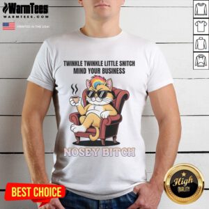Awesome Cat Twinkle Twinkle Little Snitch T-Shirt featuring a sassy cat graphic, perfect for cat lovers and humor enthusiasts.