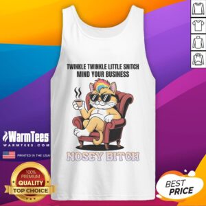 Awesome cat tank top featuring 'Twinkle Twinkle Little Snitch Mind Your Business Nosey Bitch' design, perfect for cat lovers.