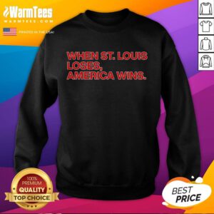 Awesome Chicago Cubs sweatshirt celebrating when St. Louis loses, showcasing team spirit and fan pride.