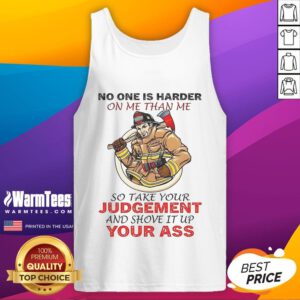Awesome fireman tank top with motivational quote 'No one is harder on me than me' for fitness enthusiasts.