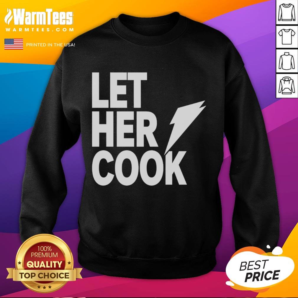 Awesome Let Her Cook Sweatshirt in vibrant colors, featuring a fun cooking graphic, perfect for culinary enthusiasts.