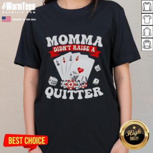 Awesome Momma Didn't Raise A Quitter Ladies Tee, showcasing a stylish shirt with motivational quote for women.