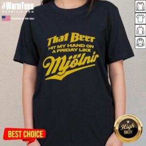 Awesome ladies tee featuring a humorous graphic of beer hitting a hand like Mjolnir, perfect for Friday fun.