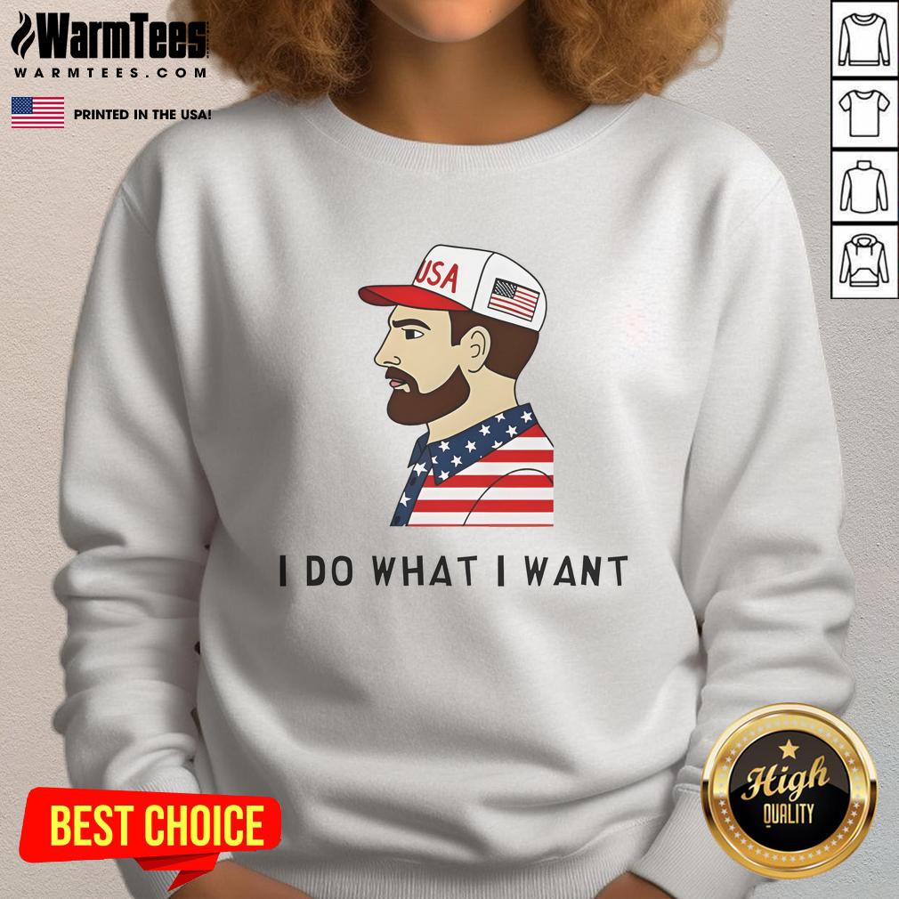 Alt Text: Awesome USA I Do What I Want Sweatshirt in bold lettering on a cozy, casual garment for stylish comfort.