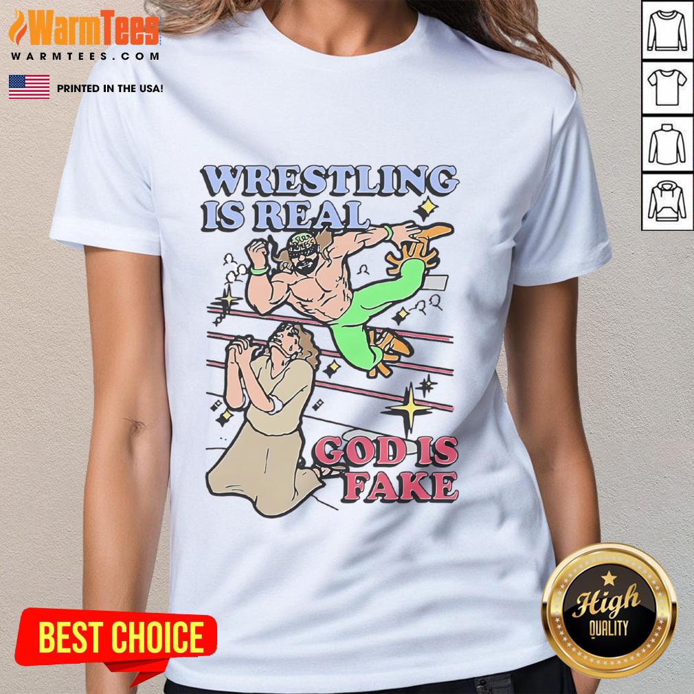 Awesome Wrestling is Real God is Fake Ladies Tee featuring bold text design, perfect for wrestling fans and casual wear.