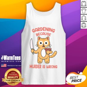 Alt Text: Cute cat wearing a tank top with Gardening Because Murder Is Wrong slogan, perfect for cat lovers and gardening fans.