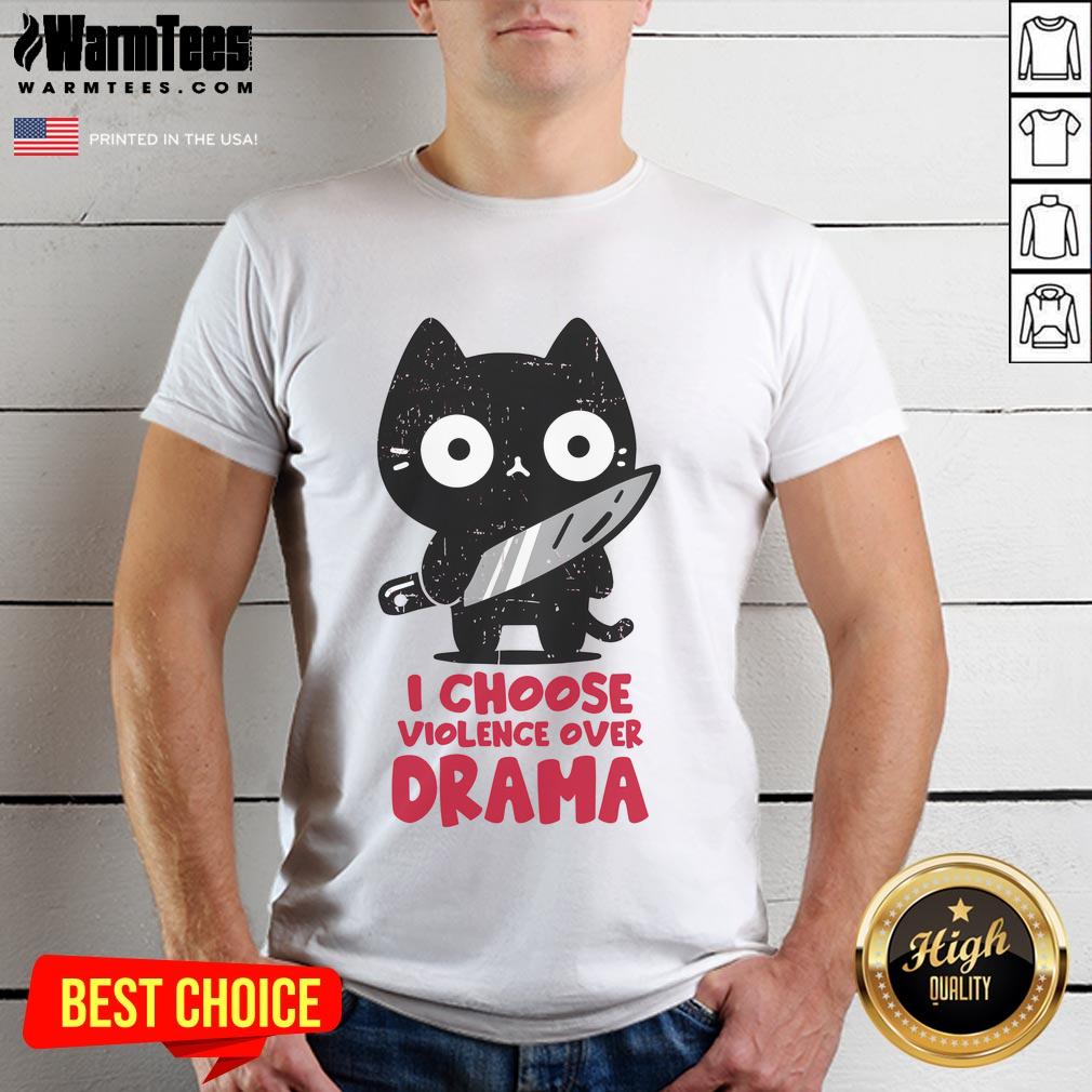 Cute Cat I Choose Violence Over Drama T-Shirt featuring a playful feline graphic, perfect for cat lovers and humor enthusiasts.