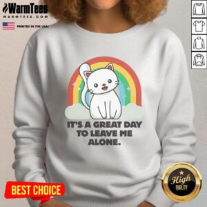 Cute cat sweatshirt with 'It's a great day to leave me alone' slogan, perfect for cat lovers and cozy outfits.
