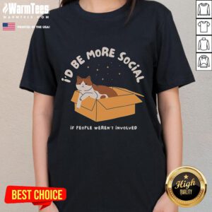 Cute 'I'd Be More Social' ladies tee featuring a fun graphic design, perfect for casual outings and social gatherings.