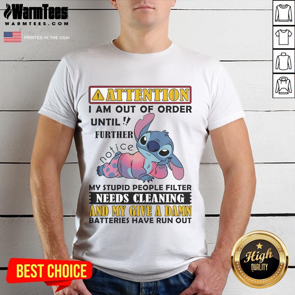 Cute Stitch t-shirt with 'Attention I Am Out Of Order' message, perfect for those needing a break from stupid people.