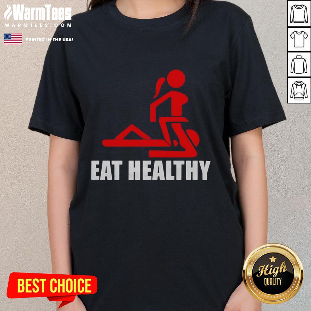 Funny adult humor 'Eat Healthy' ladies tee featuring a playful design and vibrant colors, perfect for health-conscious women.