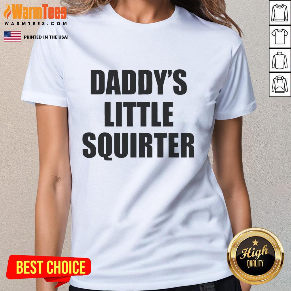 Funny Daddy's Little Squirter Ladies Tee featuring a playful graphic and vibrant colors, perfect for casual wear.