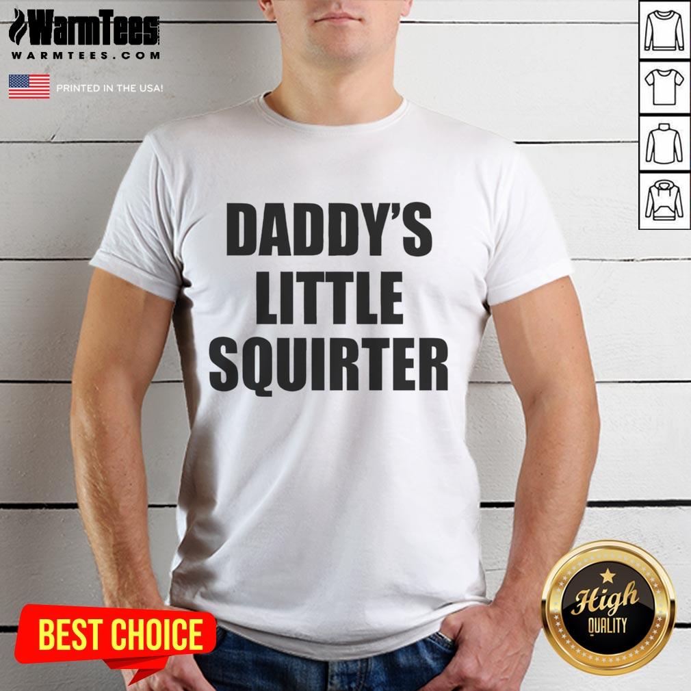 Funny Daddy's Little Squirter T-Shirt featuring a playful graphic, perfect for humorous dad-themed outfits.