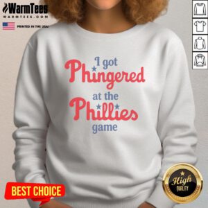 Funny 'I Got Phingered At The Phillies Game' sweatshirt featuring bold text and a playful design for baseball fans.