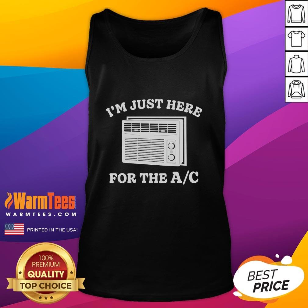 Funny 'I'm Just Here for the AC' tank top design in a vibrant color, perfect for summer wear and cooling off.