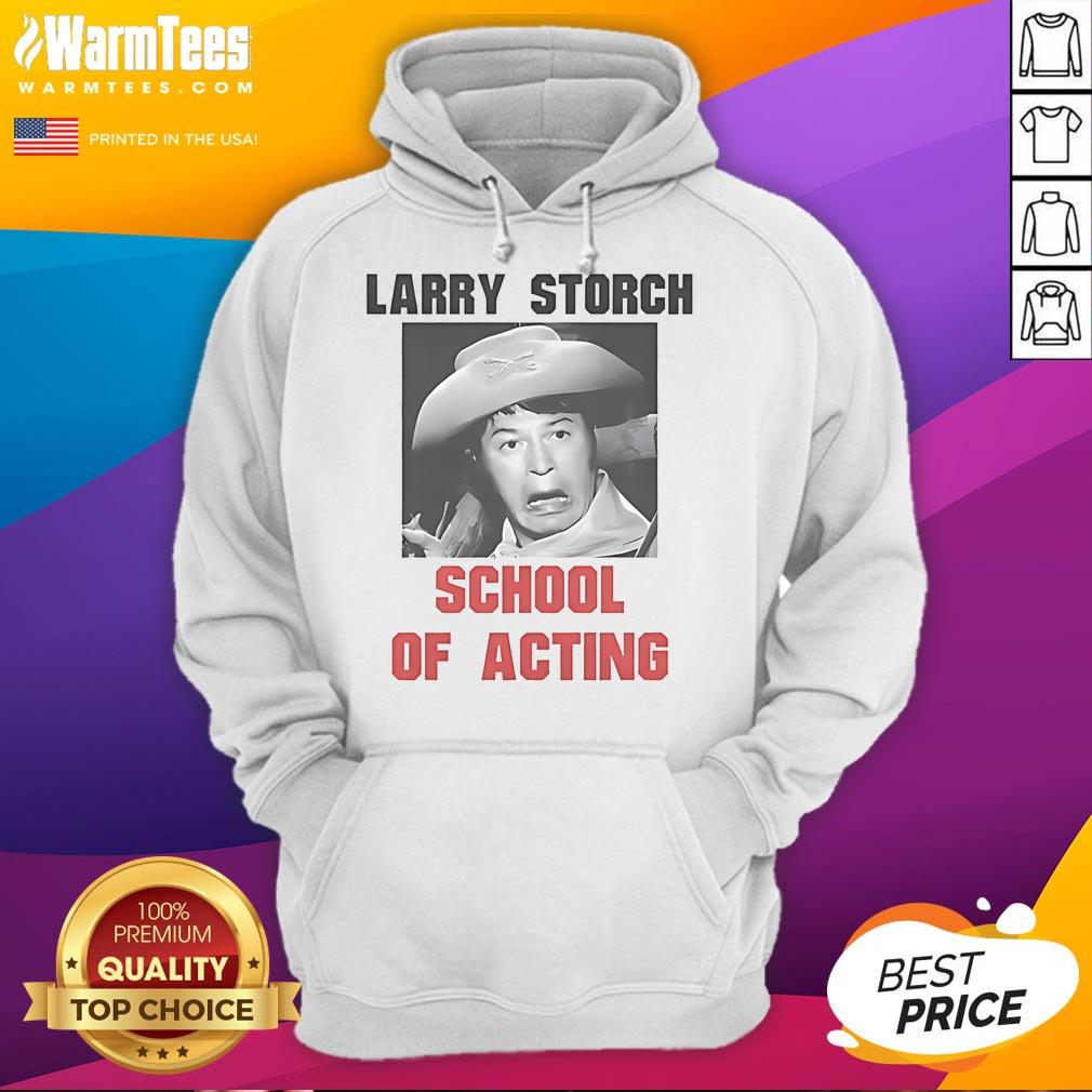 Funny Larry Storch School of Acting hoodie featuring vibrant graphics and a cozy design, perfect for aspiring actors.