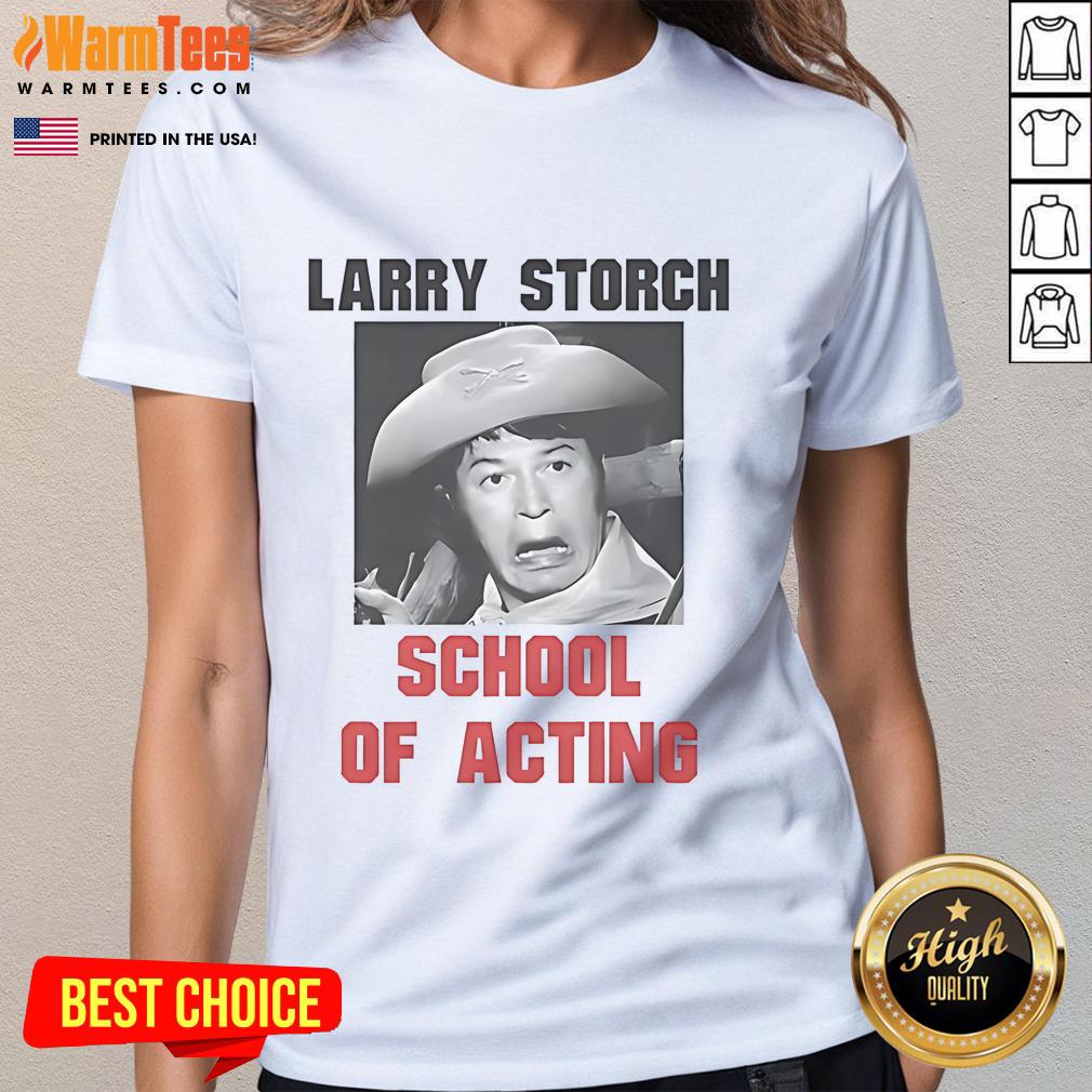 Alt Text: Funny Larry Storch School of Acting Ladies Tee featuring a humorous design and vibrant colors for acting enthusiasts.