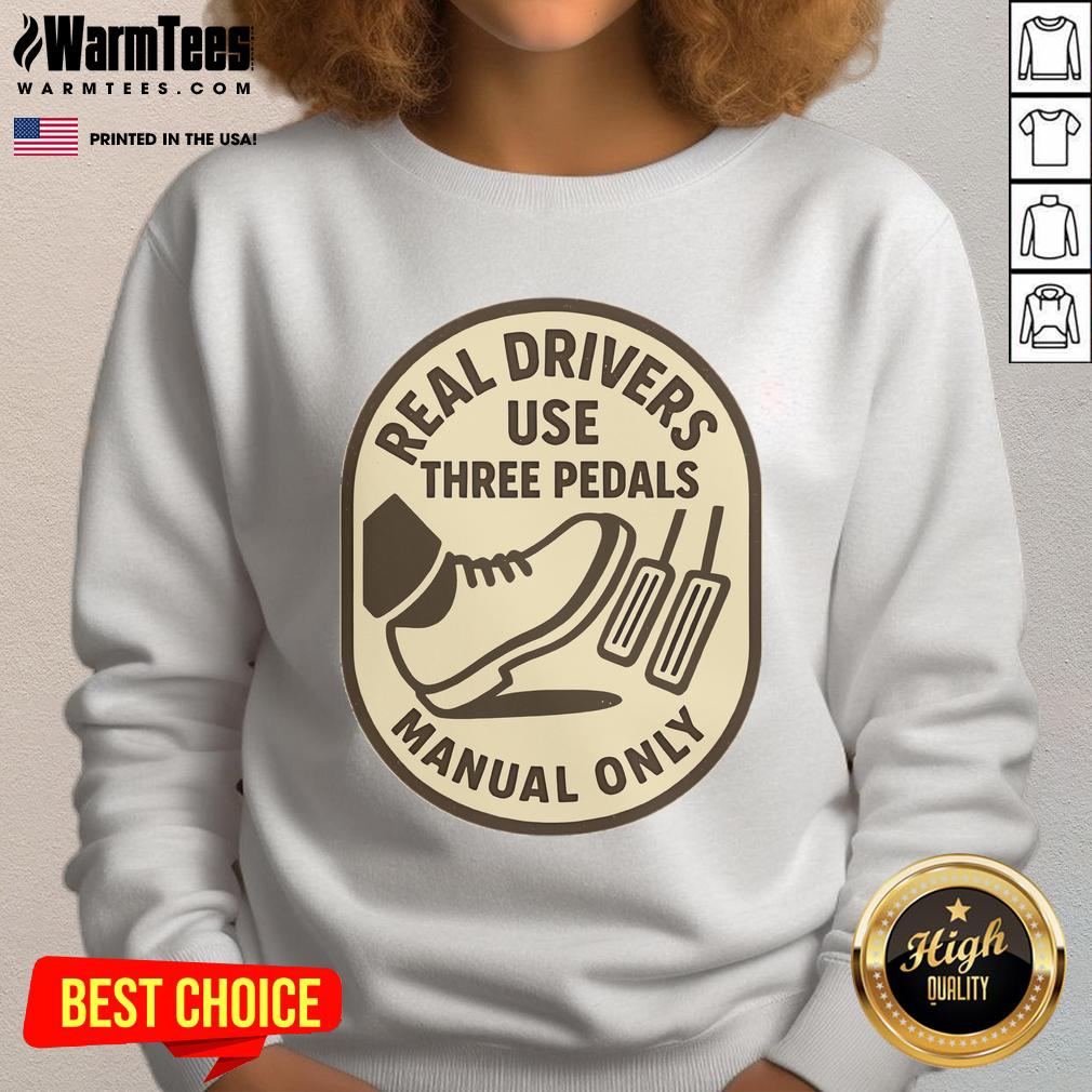 Funny Manual Only Car Enthusiast Art Sweatshirt featuring a playful design celebrating manual transmission lovers.