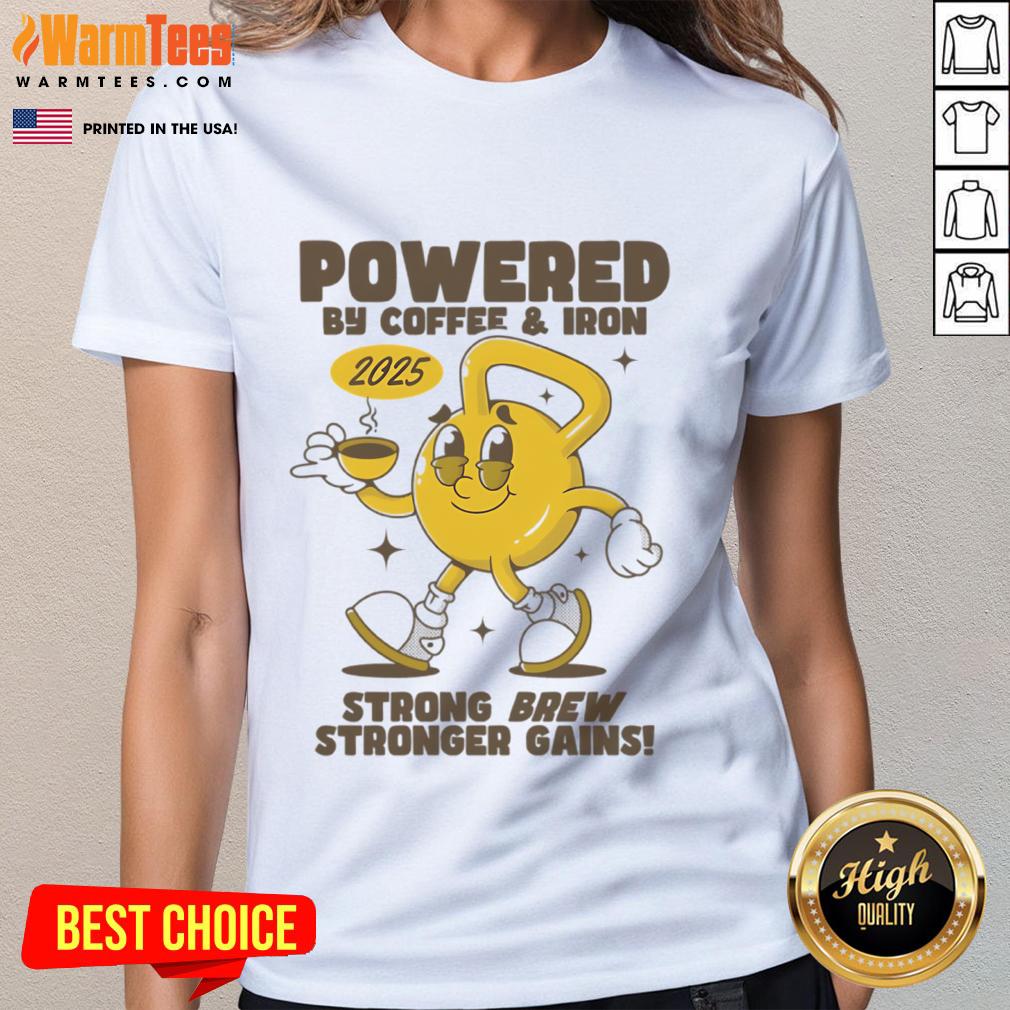 Funny Powered By Coffee And Iron Kettlebell Gym Ladies Tee featuring a playful design for fitness enthusiasts.