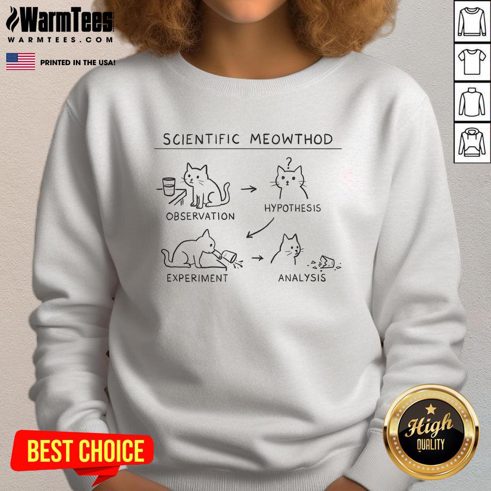 Funny Scientific Meowthod sweatshirt featuring a playful design about observation and hypothesis in experiments.