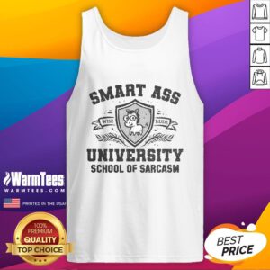 Funny Smart Ass University School of Sarcasm tank top design featuring witty text and playful graphics for humor lovers.