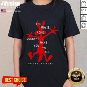 Funny The Movie Acme Doesn't Want You To See Coyote vs Acme ladies tee featuring a playful cartoon design.