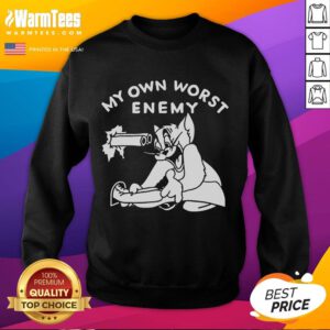 Alt Text: Funny Tom Cat sweatshirt featuring My Own Worst Enemy text, perfect for cat lovers and humor enthusiasts.
