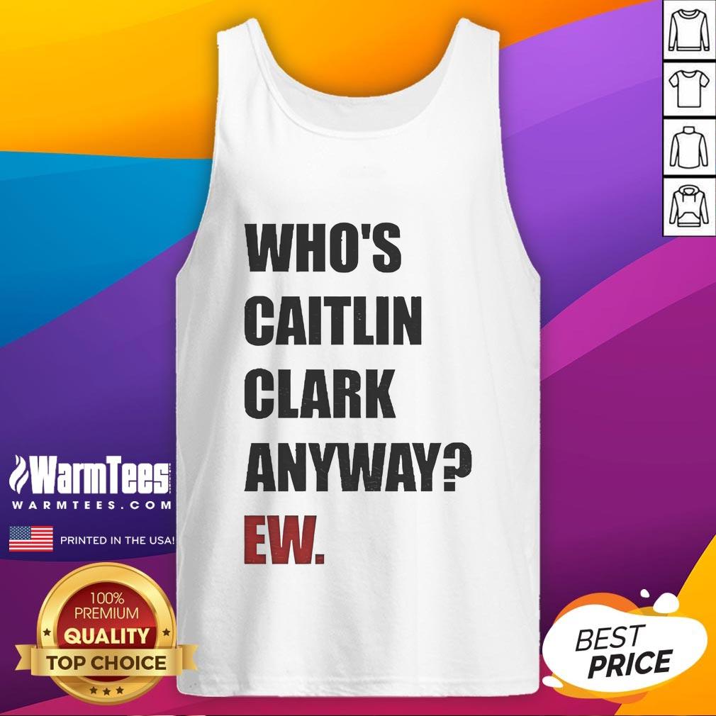 Funny 'Who's Caitlin Clark Anyway?' tank top for Indiana Fever fans, celebrating WNBA basketball style and humor.