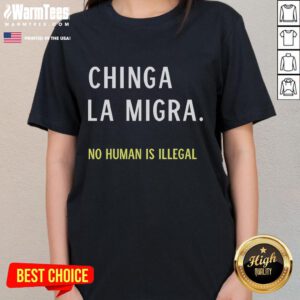 Good Chinga La Migra No Human Is Illegal Ladies Tee showcasing a bold, empowering design for social justice advocates.