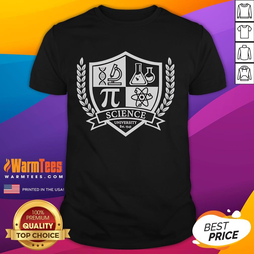 Good Science University Est 1543 T-Shirt featuring a classic design celebrating academic excellence and heritage.