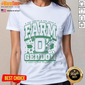 Good The Iowish and The Irish Farm OGeddon Gaelic Football Max Collegiate Ladies Tee design featuring vibrant graphics.