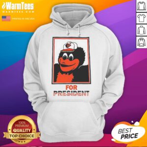 Good The Oriole Bird Baltimore Orioles For President Hoodie featuring a colorful oriole design on a cozy hoodie.