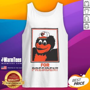 Good The Oriole Bird Baltimore Orioles For President tank top featuring a colorful design of the oriole bird.
