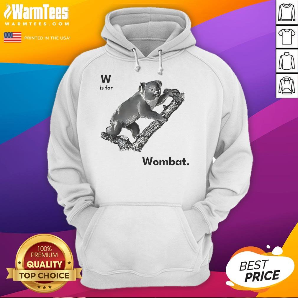 Cozy Good W Is For Wombat hoodie featuring a cute wombat graphic, perfect for animal lovers and casual wear.
