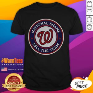 Good Washington Nationals A Capital Shame Sell The Team T-Shirt featuring bold graphics and team colors for fans.