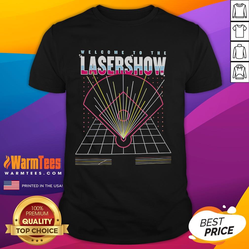 Good Welcome to the Laser Show T-Shirt featuring vibrant graphics and bold lettering for a fun, stylish look.