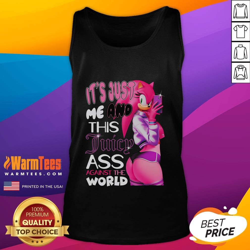 Hot Its Just Me And This Juicy Ass Against The World Sonic Amy Rose Tank Top displayed on a vibrant background.
