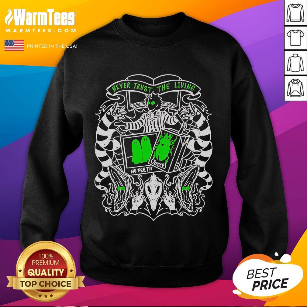 Nice Beetlejuice Never Trust The Living sweatshirt featuring iconic design and vibrant colors for fans of the classic film.