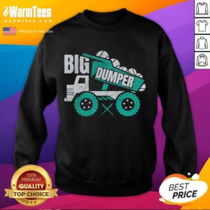 Cozy Nice Big Dumper Dump Truck Sweatshirt featuring a stylish truck graphic, perfect for truck enthusiasts.