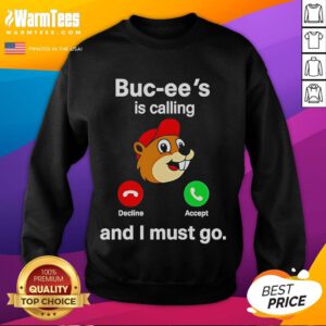Cozy Nice Buc-Ees Is Calling And I Must Go sweatshirt featuring a fun graphic design and vibrant colors.