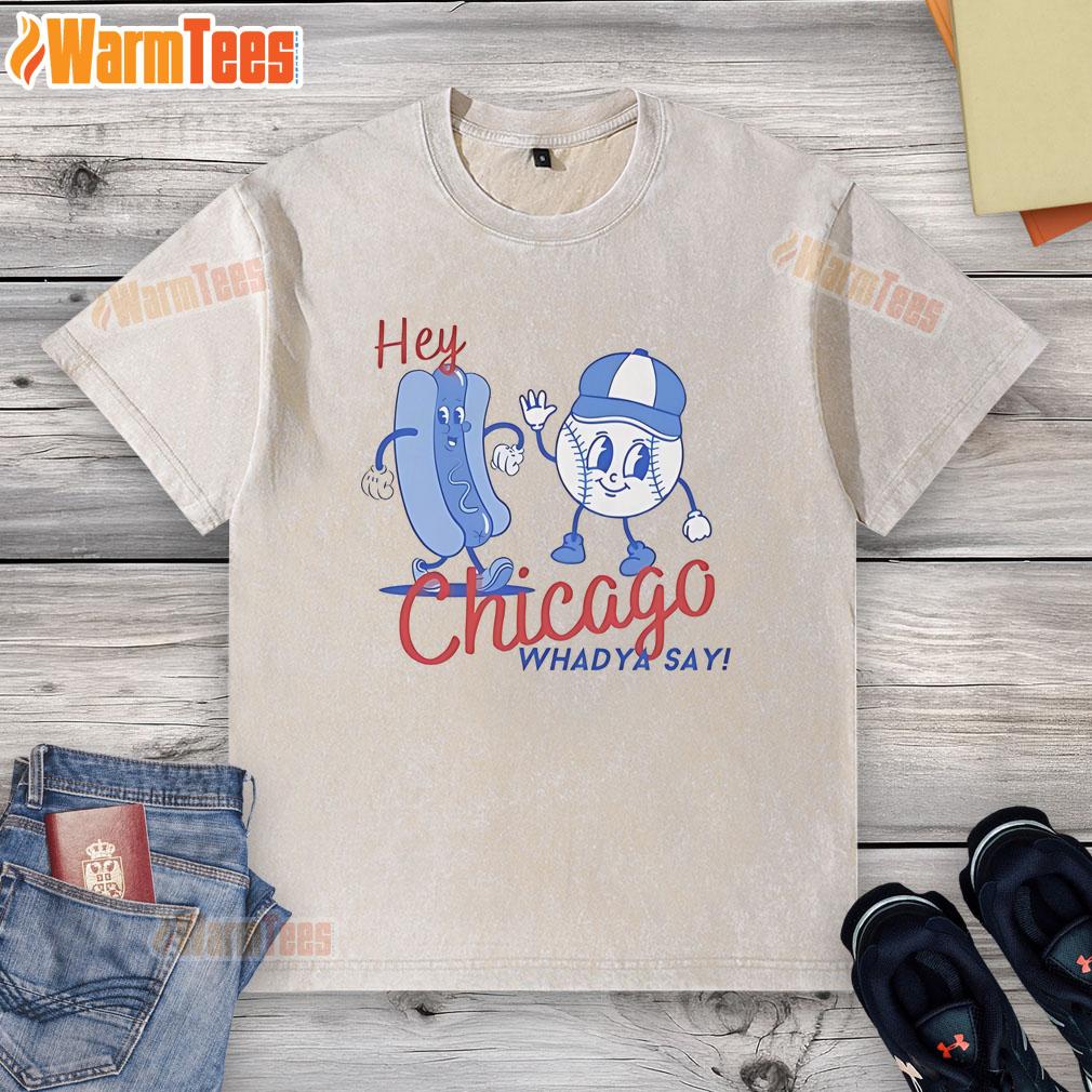 Alt Text: Cartoon 'Hey Chicago, Whadya Say' design on a washed t-shirt featuring the Chicago Cubs baseball theme.