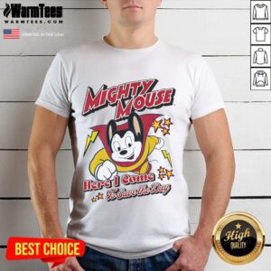 Nice 'Here I Come To Save The Day' Mighty Mouse T-Shirt featuring the iconic cartoon character in vibrant colors.
