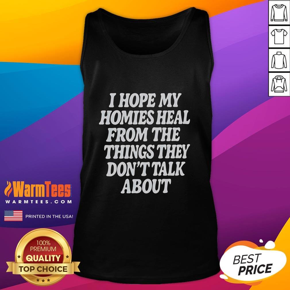Comfortable tank top featuring 'Nice, I Hope My Homies Heal' design, perfect for casual wear and positive vibes.