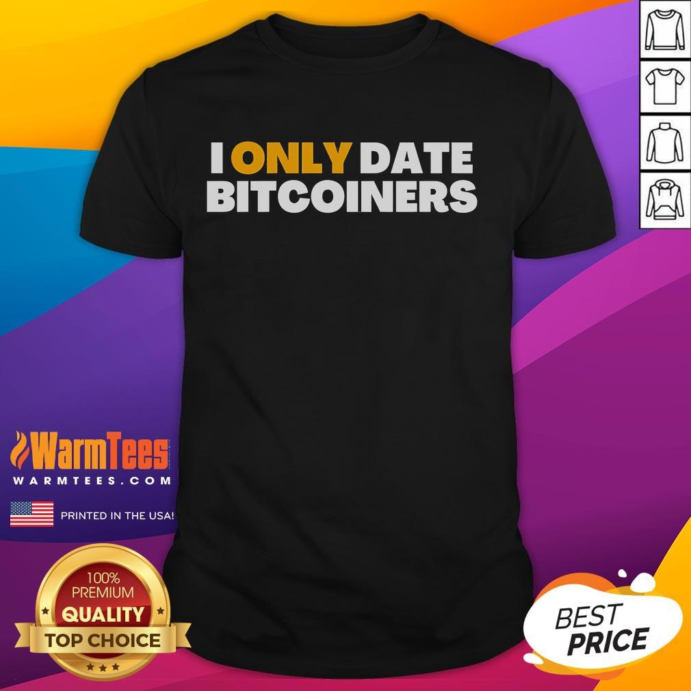 Nice I Only Date Bitcoiners T-Shirt featuring a playful Bitcoin graphic, perfect for crypto enthusiasts and Bitcoin lovers.