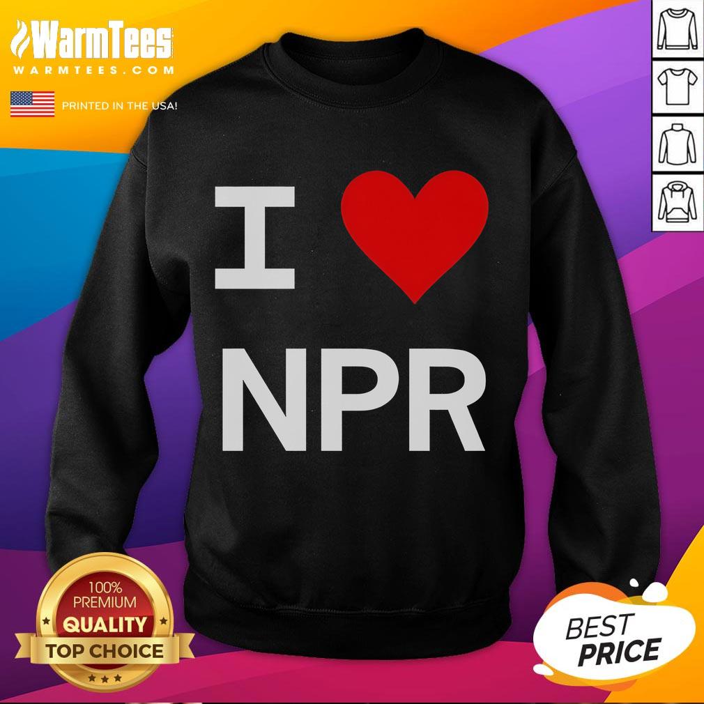 Cozy 'I Love NPR' sweatshirt in a stylish design, perfect for fans of National Public Radio and comfortable casual wear.