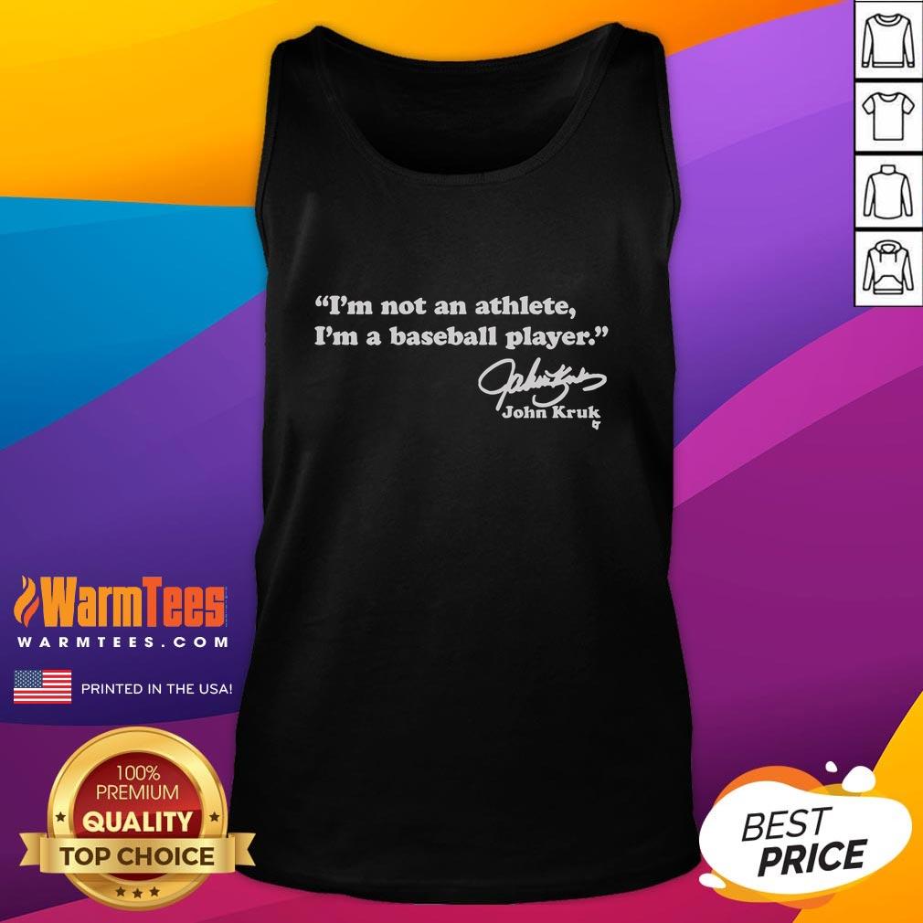 John Kruk tank top featuring 'I'm not an athlete, I'm a baseball player' slogan, perfect for baseball fans and casual wear.