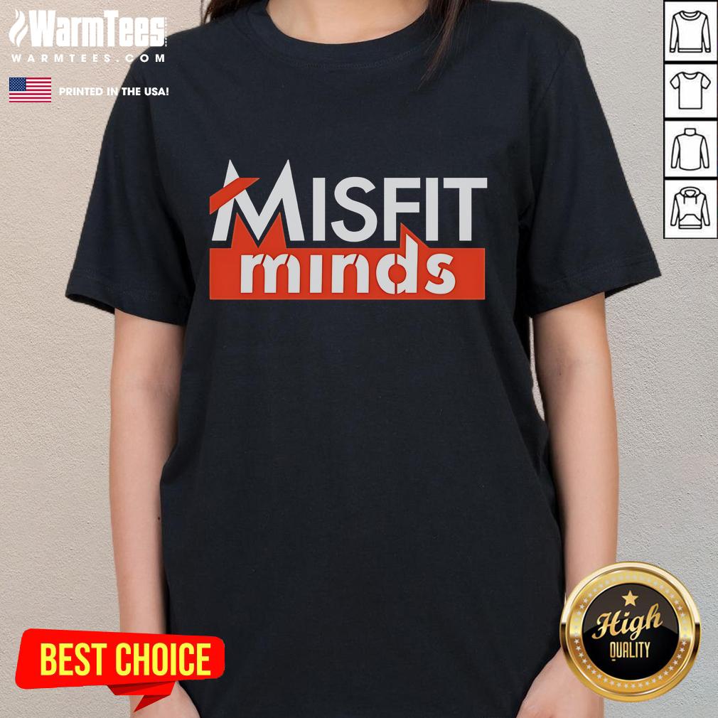 Nice Misfit Minds Ladies Tee featuring a stylish design perfect for casual wear and expressing individuality.