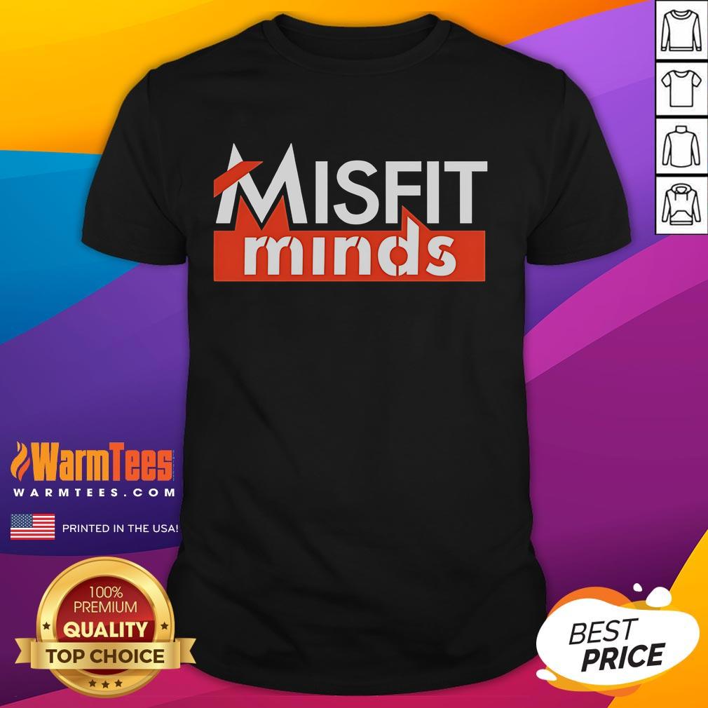 Stylish Nice Misfit Minds T-Shirt featuring unique design and comfortable fit, perfect for casual wear and expressing individuality.
